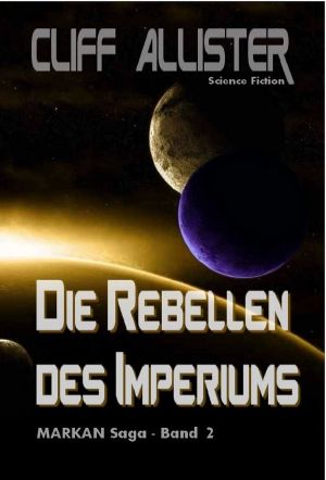 [Markan Saga 02] • Die Rebellen des Imperiums